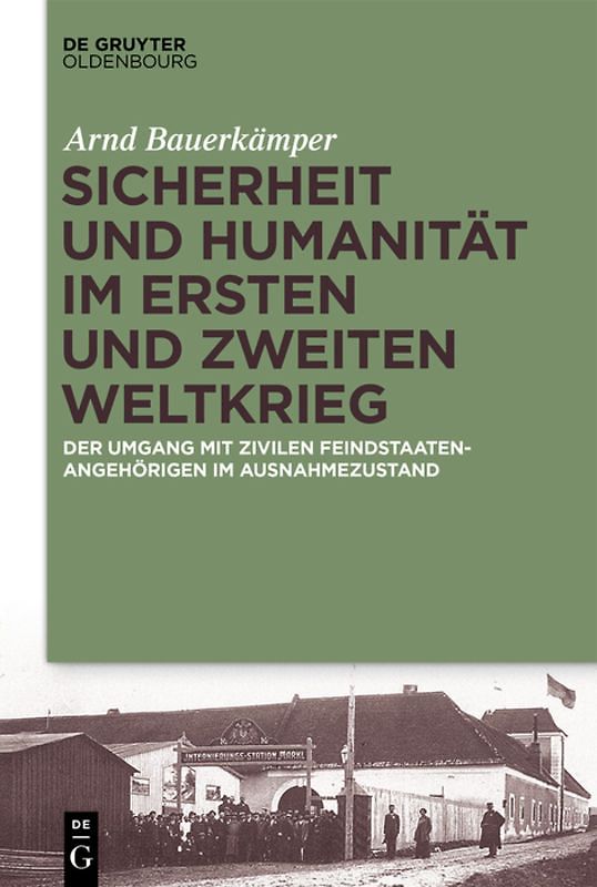 Sicherheit und Humanität im Ersten und Zweiten Weltkrieg