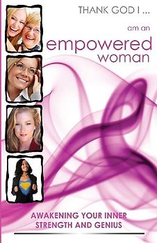 Thank God I... Am an Empowered Woman