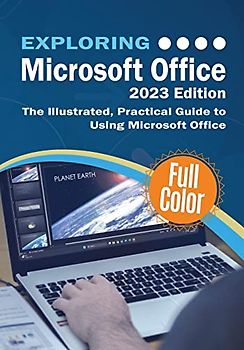 Exploring Microsoft Office - 2023 Edition