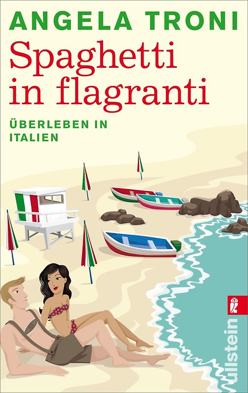 Spaghetti in flagranti. Überleben in Italien