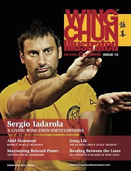 Wing Chun Illustrated Magazine Issue 13 (August 2013): Featuring Sifu Sergio Iadarola