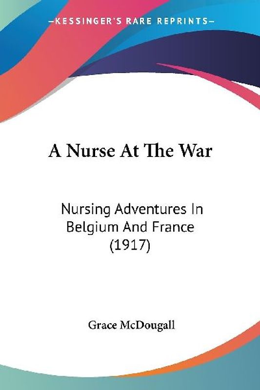 A Nurse At The War
