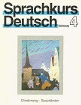 Sprachkurs Deutsch - Neufassung. Unterrichtswerk für Erwachsene / Teil 4. Lehrbuch