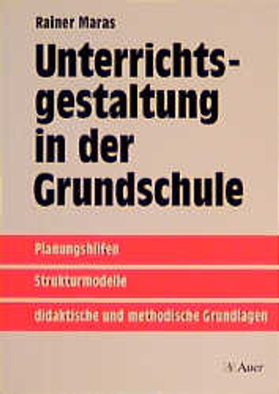 Unterrichtsgestaltung in der Grundschule heute