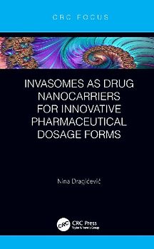 Invasomes as Drug Nanocarriers for Innovative Pharmaceutical Dosage Forms
