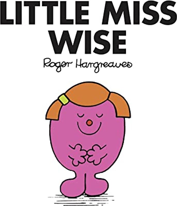 Little Miss Wise: The Brilliantly Funny Classic Children’s illustrated Series (Little Miss Classic Library)