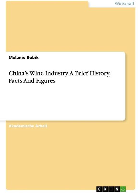 China's Wine Industry. A Brief History, Facts And Figures