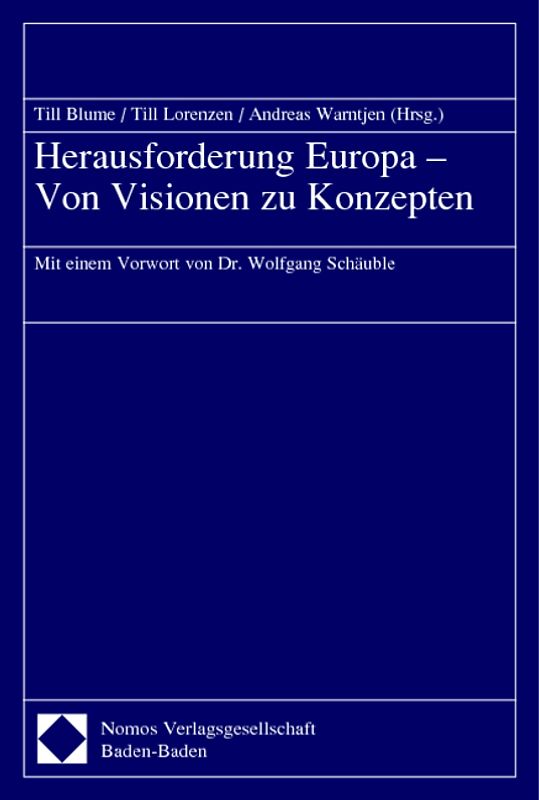 Herausforderung Europa - Von Visionen zu Konzepten