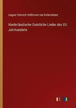 Niederländische Geistliche Lieder des XV. Jahrhunderts