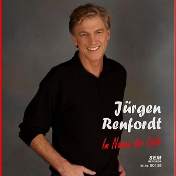 Jürgen Renfordt - Im Namen der Liebe