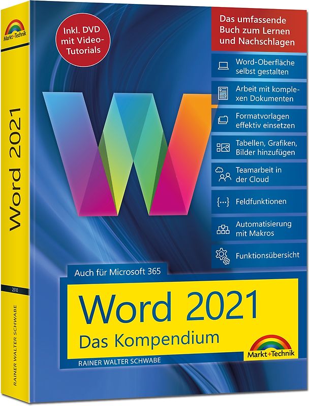 Word 2021 - Das umfassende Kompendium für Einsteiger und Fortgeschrittene. Komplett in Farbe