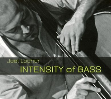 Locher,Joel - Intensity Of Bass