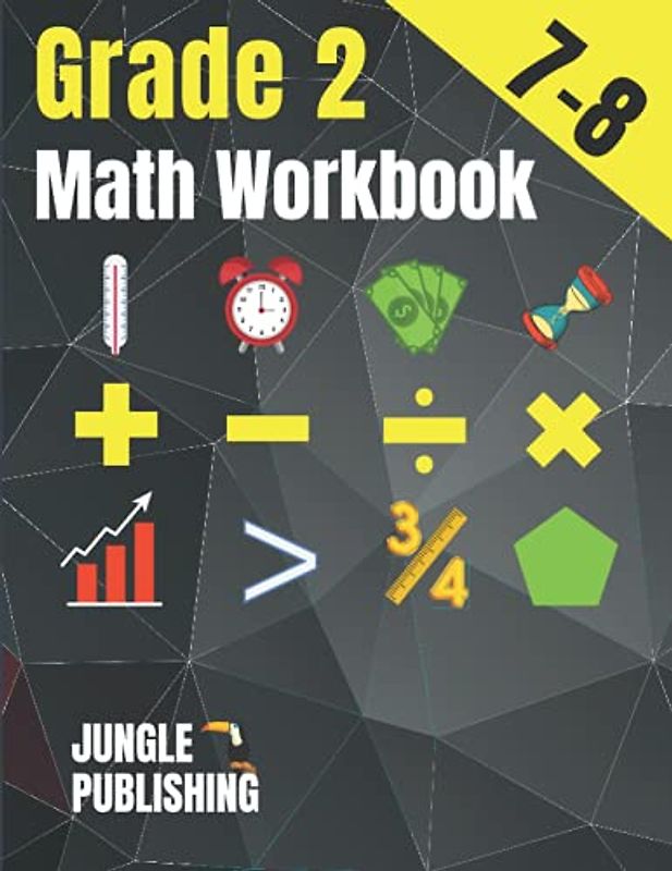 2nd Grade Math Workbook: Addition, Subtraction, Multiplication, Division, Fractions, Geometry, Measurement, Time and Statistics for Age 7-8 (Digits 0-100) | Grade 2