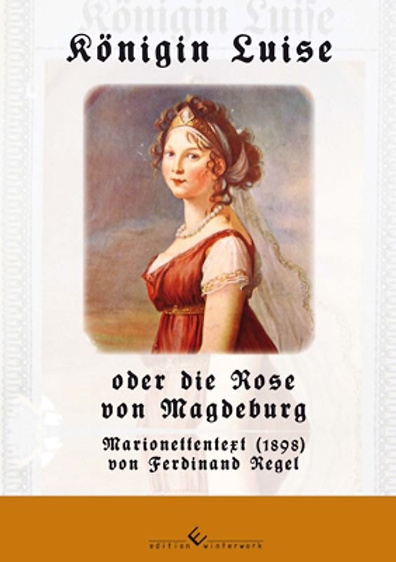 Königin Luise oder die Rose von Magdeburg