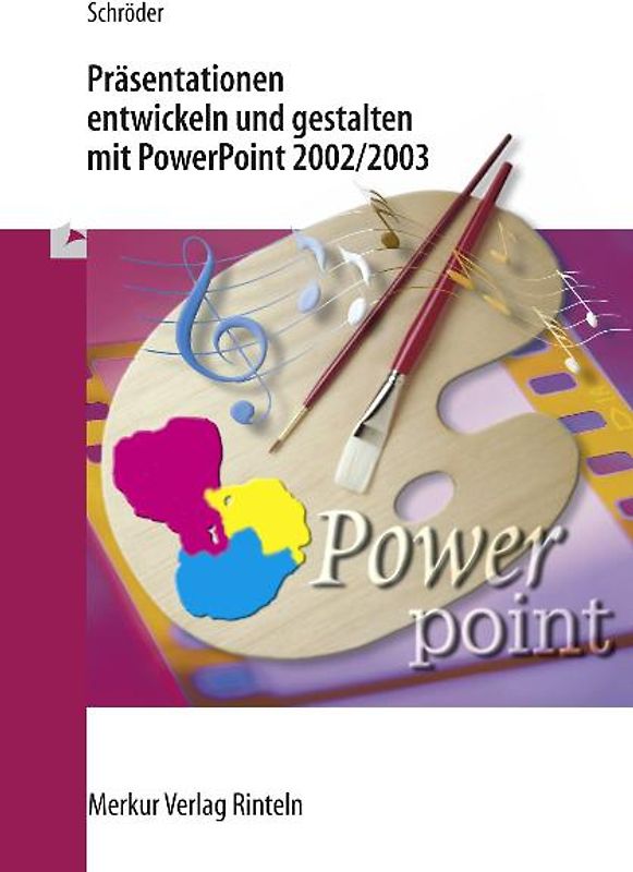 Präsentationen entwickeln und gestalten mit PowerPoint 2002/2003
