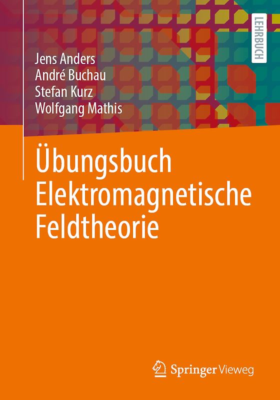 Übungsbuch Elektromagnetische Feldtheorie