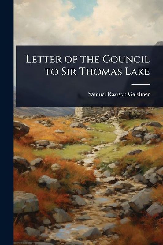 Letter of the Council to Sir Thomas Lake