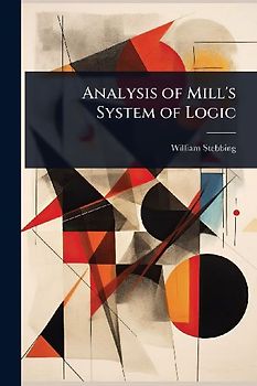 Analysis of Mill's System of Logic