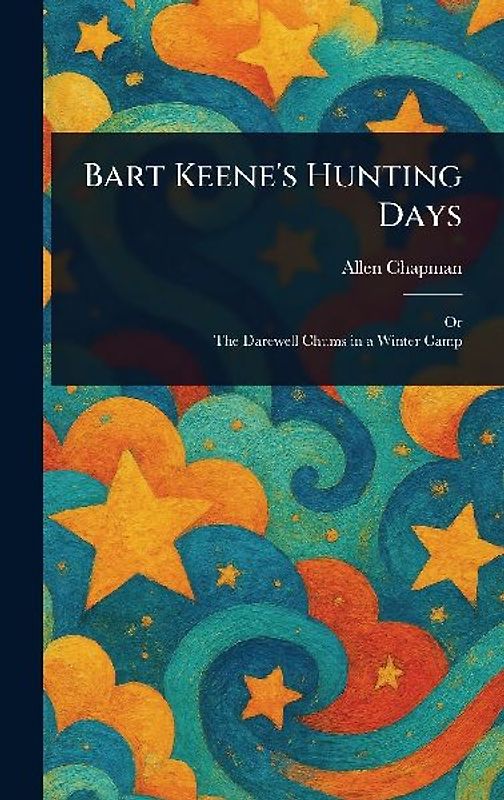 Bart Keene's Hunting Days