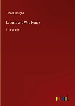 Locusts and Wild Honey: in large print