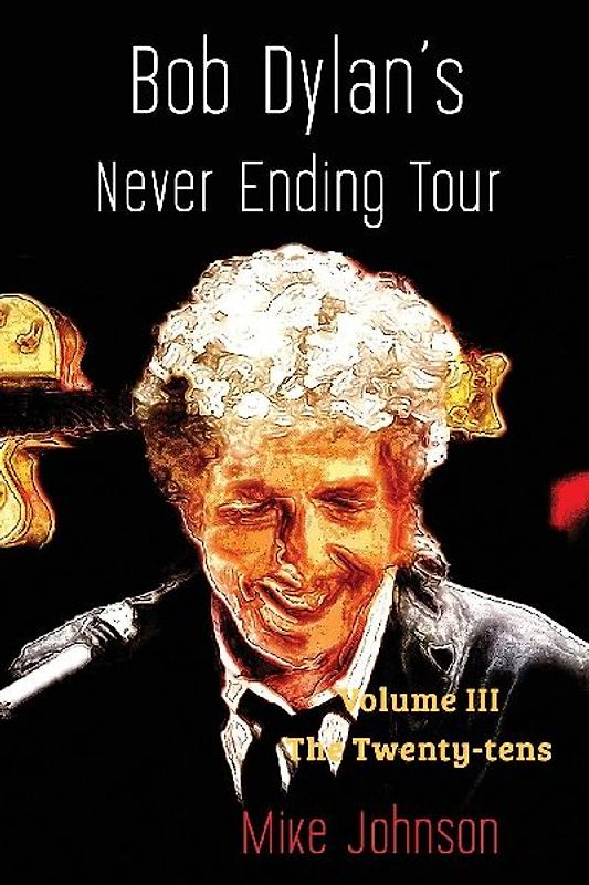 Bob Dylan's Never Ending Tour