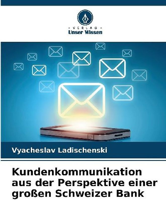 Kundenkommunikation aus der Perspektive einer großen Schweizer Bank