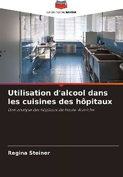 Utilisation d'alcool dans les cuisines des hôpitaux