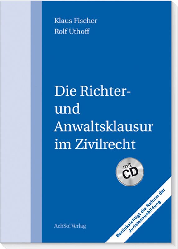 Die Richter- und Anwaltsklausur im Zivilrecht