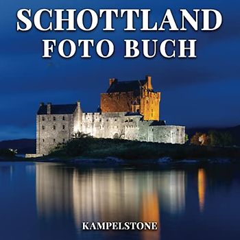 Schottland Foto Buch: 100 schöne Bilder - tolles Buch Geschenk oder Couchtisch Reisebuch