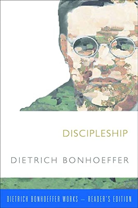 Discipleship (Dietrich Bonhoeffer - Reader's Edition)