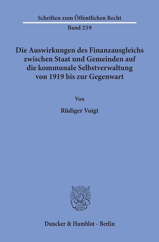 Die Auswirkungen des Finanzausgleichs zwischen Staat und Gemeinden auf die kommunale Selbstverwaltung von 1919 bis zur Gegenwart.
