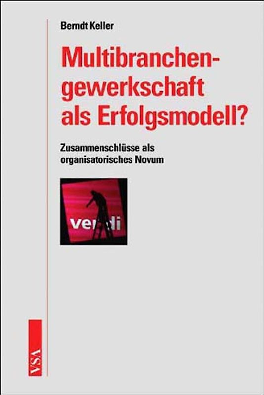 Multibranchengewerkschaft als Erfolgsmodell?