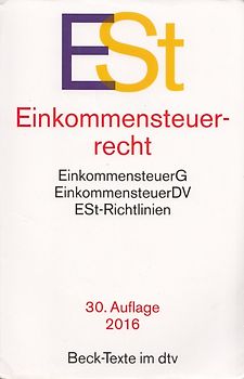 ESt - Einkommensteuerrecht: EinkommensteuerG, EinkommensteuerDV, ESt-Richtlinien [Taschenbuch, 30. Auflage 2016]