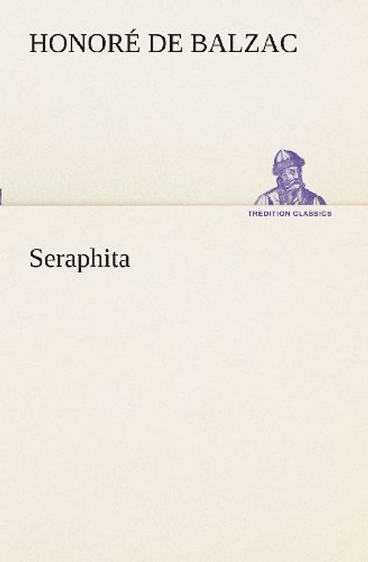 Seraphita (TREDITION CLASSICS) - Balzac, Honoré de