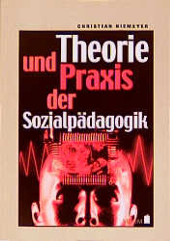 Theorie und Praxis der Sozialpädagogik