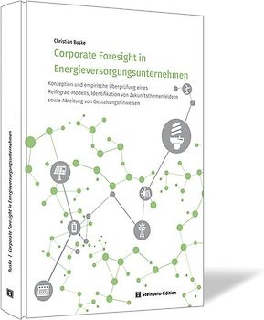 Corporate Foresight in Energieversorgungsunternehmen