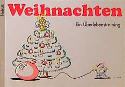 Weihnachten. Ein Überlebenstraining