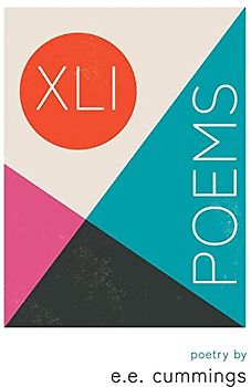 XLI Poems - Poetry by e.e. cummings
