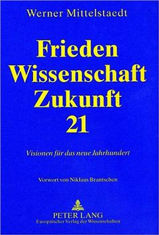 Frieden, Wissenschaft, Zukunft 21