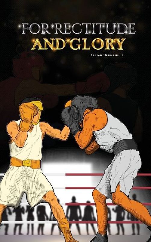 For Rectitude and Glory