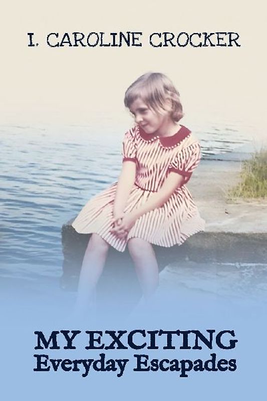 My Exciting Everyday Escapades