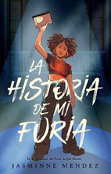 La Historia de Mi Furia / The Story of My Anger