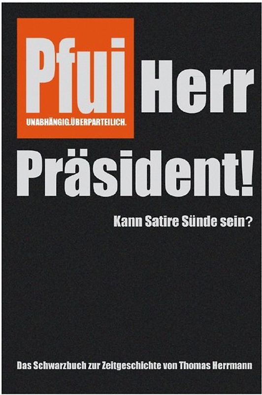 Pfui Herr Präsident!