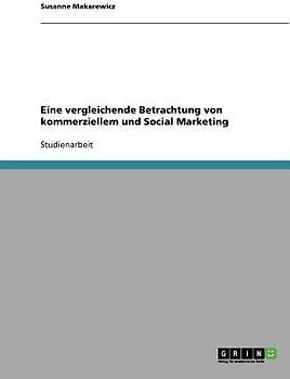 Eine vergleichende Betrachtung von kommerziellem und Social Marketing