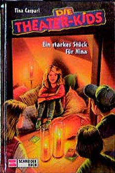 Die Theaterkids / Ein starkes Stück für Nina