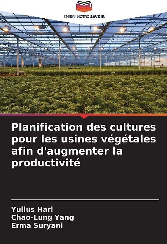 Planification des cultures pour les usines végétales afin d'augmenter la productivité