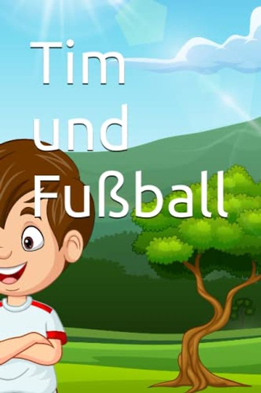 Tim und Fußball