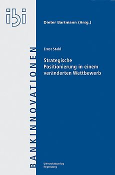 Strategische Positionierung in einem veränderten Wettbewerb