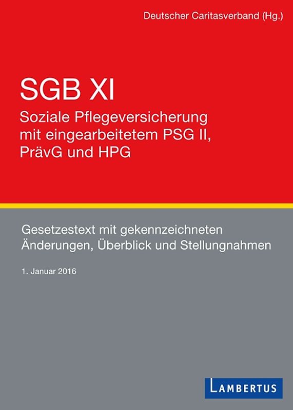 SGB XI - Soziale Pflegeversicherung mit eingearbeitetem PSG II, PrävG und HPG
