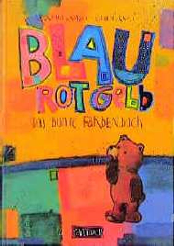 Blau Rot Gelb. Das bunte Farbenbuch